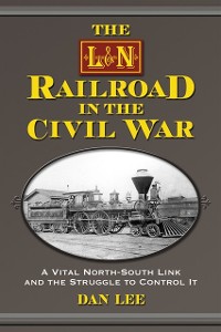 Cover L&N Railroad in the Civil War
