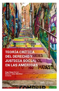 Cover Teoría crítica del Derecho y justicia social en las Américas