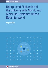 Cover Unexpected Similarities of the Universe with Atomic and Molecular Systems: What a Beautiful World