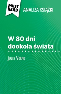 Cover W 80 dni dookoła świata książka Jules Verne (Analiza książki)