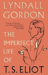 Cover Imperfect Life of T. S. Eliot