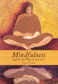 Cover Mindfulness, ¿qué es y qué no es?