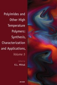 Cover Polyimides and Other High Temperature Polymers: Synthesis, Characterization and Applications, Volume 5