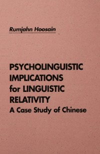 Cover Psycholinguistic Implications for Linguistic Relativity
