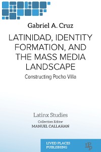 Cover Latinidad, Identity Formation, and the Mass Media Landscape