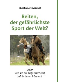 Cover Reiten, der gefährlichste Sport der Welt?