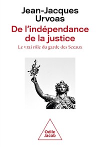 Cover De l''indépendance de la justice