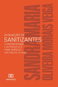 Cover Avaliação de sanitizantes convencionais e alternativos para emprego em chiller de aves