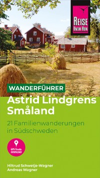 Cover Reise Know-How Wanderführer Astrid Lindgrens Småland: 21 Familienwanderungen in Südschweden