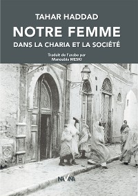 Cover Notre Femme dans la Charia et la Société