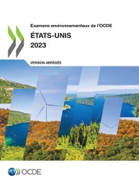 Cover Examens environnementaux de l''OCDE : États-Unis 2023 (version abrégée)