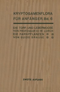 Cover Die Torf- und Lebermoose / Die Farnpflanzen