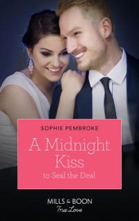 Cover Midnight Kiss To Seal The Deal (Mills & Boon True Love) (Cinderellas in the Spotlight, Book 2)