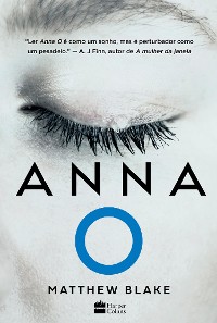 Cover Anna O – O aguardado thriller sobre a jovem que caiu em um sono profundo após matar seus melhores amigos
