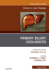 Cover Primary Biliary Cholangitis, An Issue of Clinics in Liver Disease