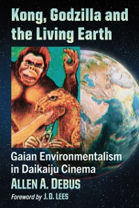 Cover Kong, Godzilla and the Living Earth