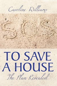 Cover To Save a House