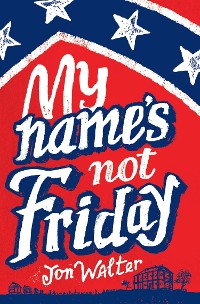 Cover My Name's Not Friday