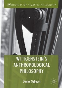 Cover Wittgenstein's Anthropological Philosophy