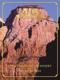 Cover Zion National Park: Sanctuary In The Desert by Nicky Leach