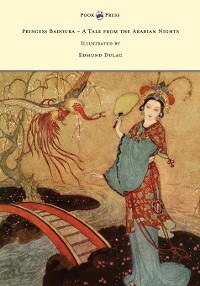 Cover Princess Badoura - A Tale from the Arabian Nights - Illustrated by Edmund Dulac