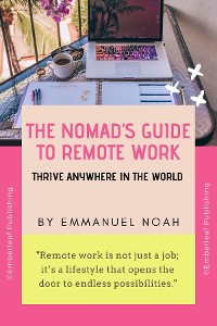 Cover The Nomad's Guide to Remote Work