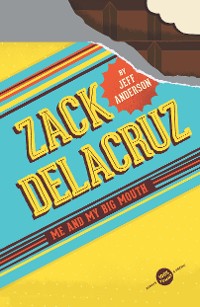 Cover Zack Delacruz: Me and My Big Mouth (Zack Delacruz, Book 1)