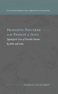 Cover Prophetic Patterns in the Passion of Jesus