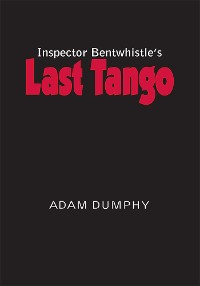 Cover Inspector Bentwhistle's Last Tango