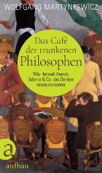Cover Das Café der trunkenen Philosophen