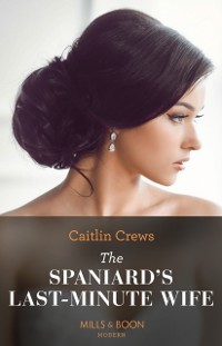 Cover Spaniard's Last-Minute Wife (Innocent Stolen Brides, Book 2) (Mills & Boon Modern)