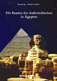 Cover DIE BAUTEN DER AUSSERIRDISCHEN IN ÄGYPTEN: Mitteilungen der Santiner zum Kosmischen Erwachen