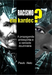 Cover Racismo em Kardec ?