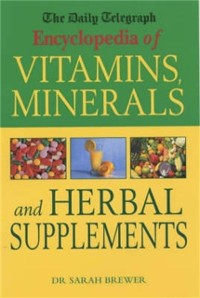 Cover Daily Telegraph: Encyclopedia of Vitamins, Minerals& Herbal Supplements