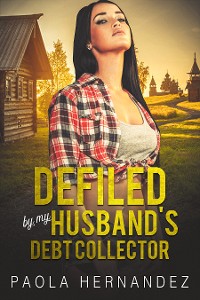Cover Defiled By My Husband's Debt Collector