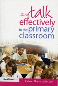 Cover Using Talk Effectively in the Primary Classroom