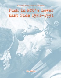 Cover Punk in NYC's Lower East Side 1981-1991