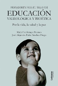 Cover Pensadores para el siglo XXI. Educación Valeológica y bioética