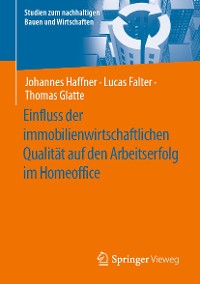 Cover Einfluss der immobilienwirtschaftlichen Qualität auf den Arbeitserfolg im Homeoffice