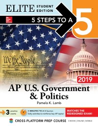 Cover 5 Steps to a 5: AP U.S. Government & Politics 2019 Elite Student Edition