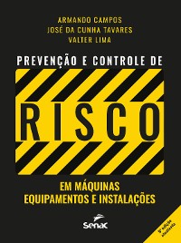 Cover Prevenção e controle de risco em máquinas, equipamentos e instalações