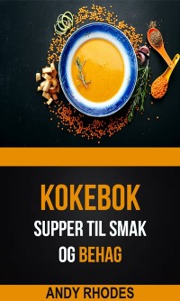 Cover Supper til smak og behag (Kokebok)