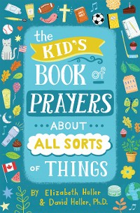 Cover The Kid's Book of Prayers about All Sorts of Things (revised)