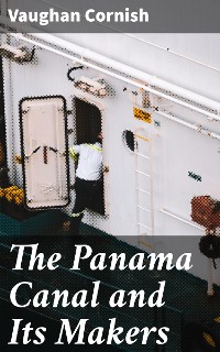 Cover The Panama Canal and Its Makers