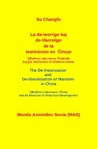 Cover La de-teoriigo kaj de-liberaligo de la marksismo en Ĉinujo.