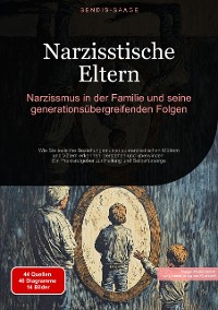 Cover Narzisstische Eltern: Narzissmus in der Familie und seine generationsübergreifenden Folgen