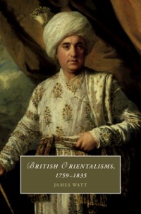 Cover British Orientalisms, 1759-1835
