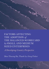 Cover Factors Affecting the Adoption of the Balanced Scorecard by Small and Medium Sized Enterprises