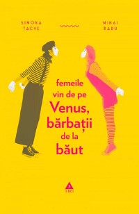 Cover Femeile vin de pe Venus, bărbații de la băut