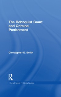 Cover The Rehnquist Court and Criminal Punishment